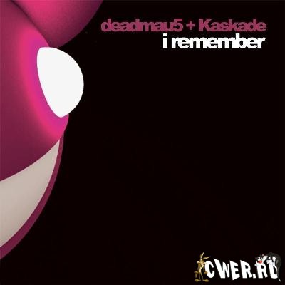 Deadmau5 & Kaskade - I Remember