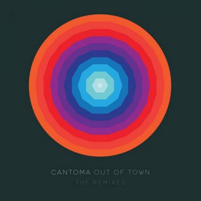 Cantoma. Out Of Town. The Remixes 