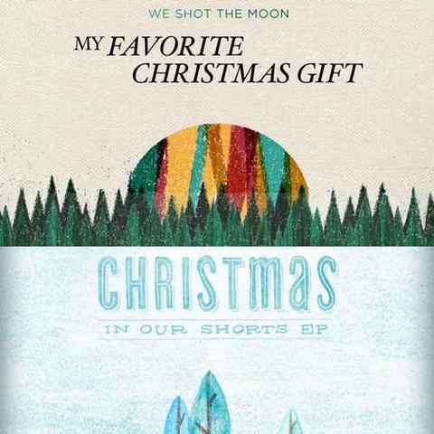 We Shot The Moon. My Favorite Christmas Gift. Christmas In Our Shorts (2012)