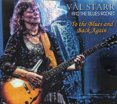 Val Starr & The Blues Rocket - To The Blues And Back Again (2024)