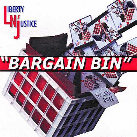 Liberty N' Justice - Bargain Bin (2004)