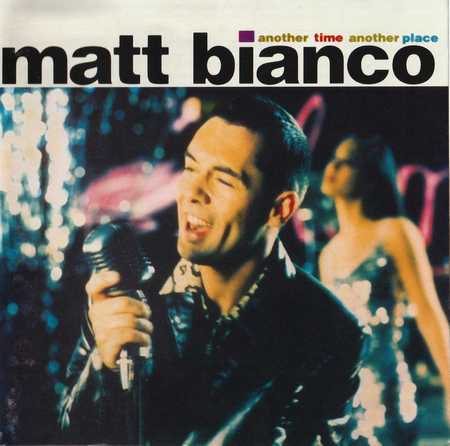 Matt Bianco - Another Time Another Place (1994)