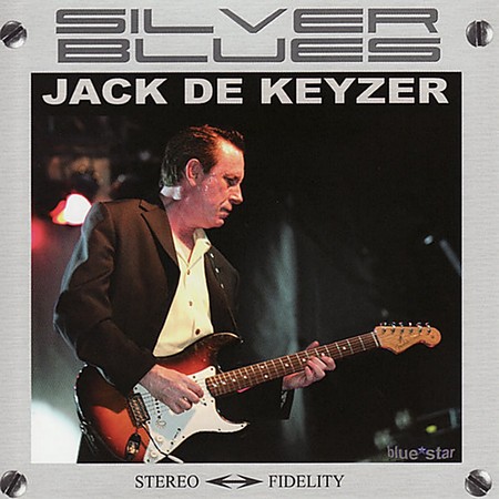 Jack De Keyzer - Silver Blues (2005)