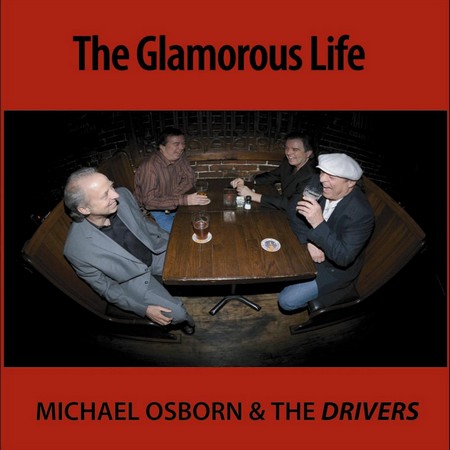 Michael Osborn and the Drivers - The Glamorous Life (2010)