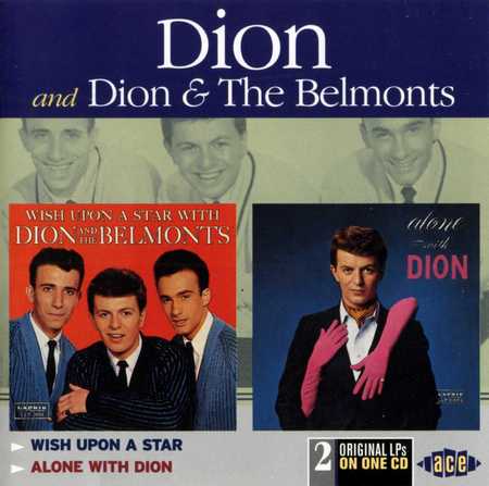 Dion and Dion & The Belmonts - Wish Upon A Star & Alone With Dion (1998)