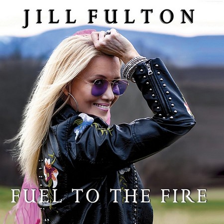 Jill Fulton - Fuel To The Fire (2019)