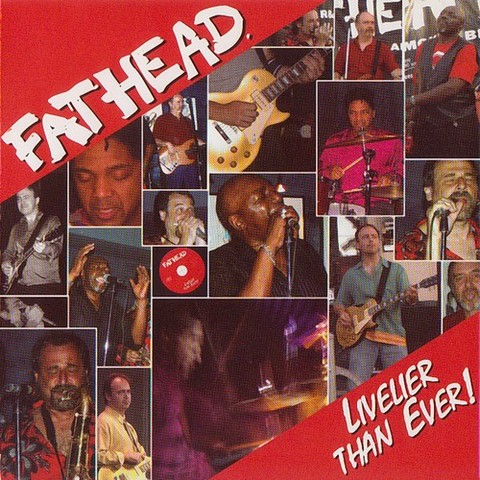 Fathead - Livelier Than Ever (2005)