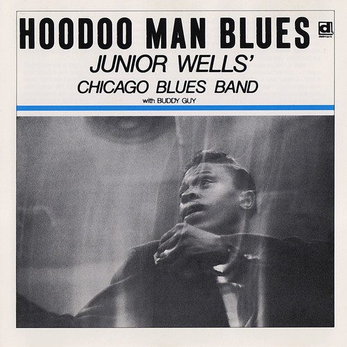 Junior Wells' Chicago Blues Band - Hoodoo Man Blues (1965)