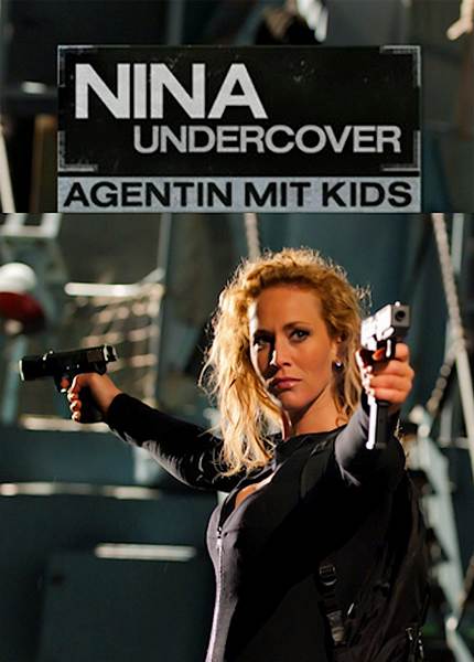 Моя супермама / Nina Undercover - Agentin mit Kids (2011/SATRip)