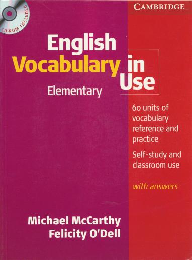 Michael McCarthy, Felicity O'De. English Vocabulary in Use. Elementary