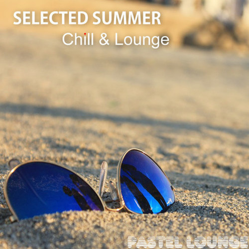 Selected Summer Chill and Lounge