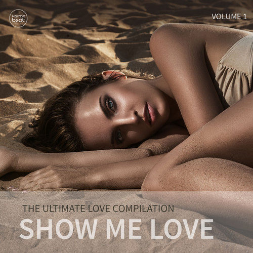 Show Me Love Vol.1: The Ultimate Love Compilation