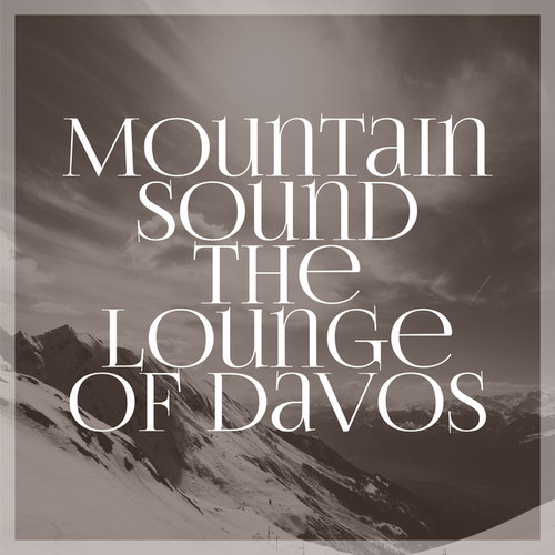 Mountain Sound the Lounge of Davos