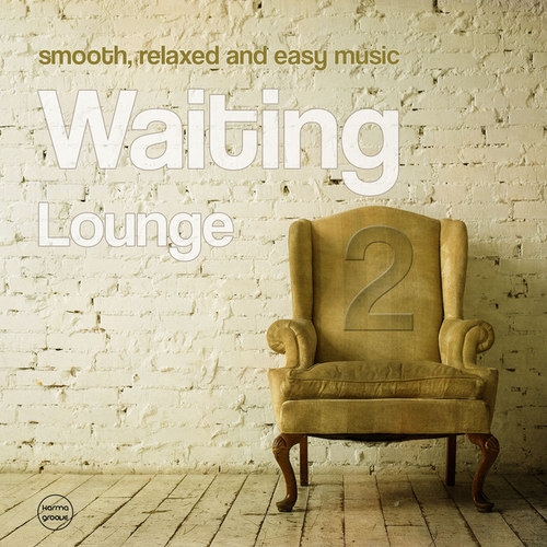 Waiting Lounge Vol.2: Smooth Relaxed And Easy Music