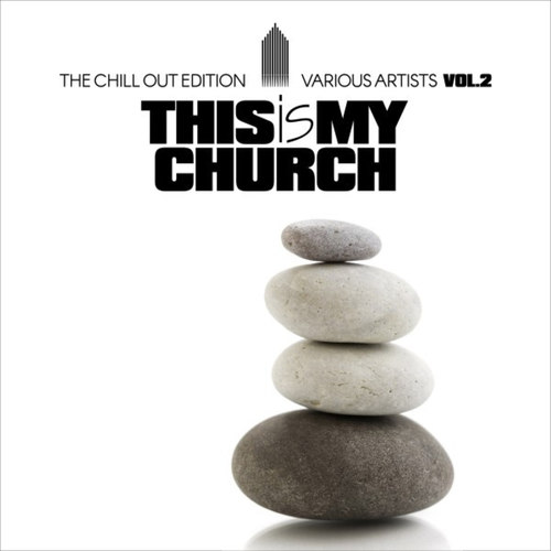 This Is My Church Vol.2 The Chill out Edition