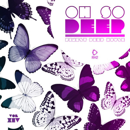 Oh so Deep. Finest Deep House Vol.14