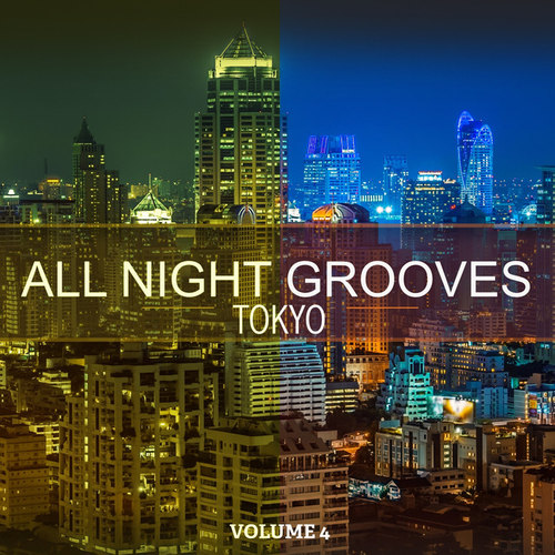 All Night Grooves Tokyo Vol.4: Lounge Music At Its Finest