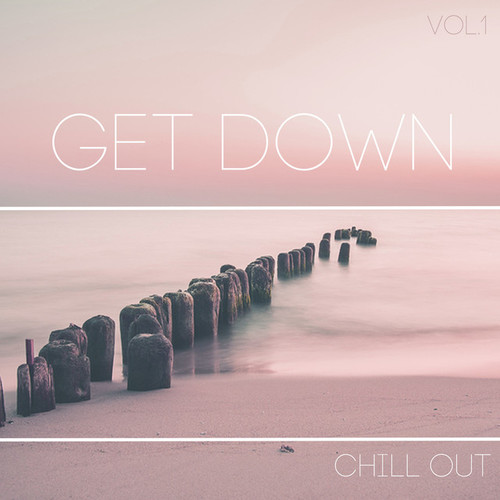 Get Down Chill Out Vol.1