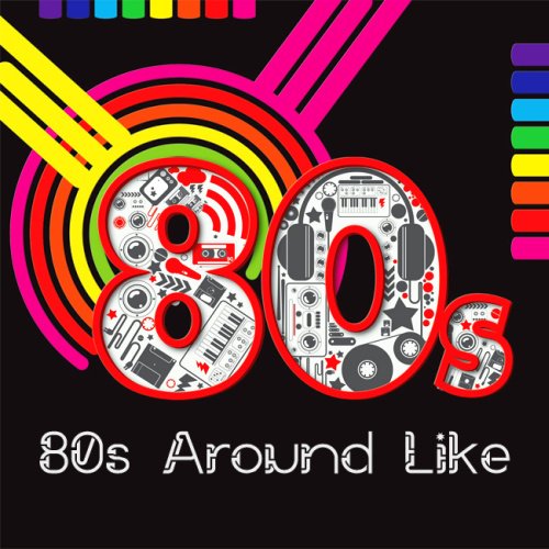 80's Around Like (2013)