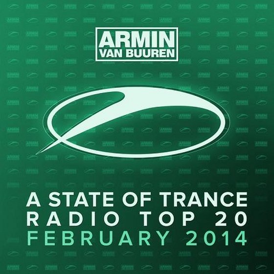 Armin van Buuren: A State Of Trance Radio Top 20 February (2014)