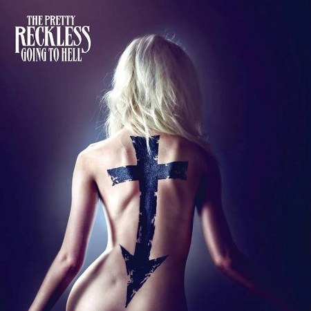 The Pretty Reckless. Going To Hell: Limited Edition (2014)