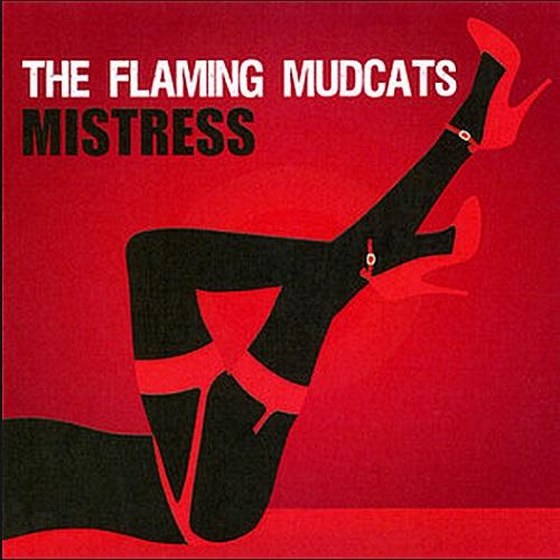 The Flaming Mudcats. Mistress (2014)