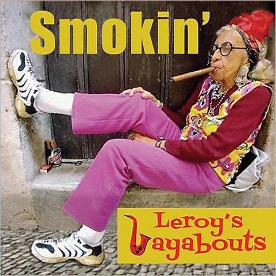 Leroy's Layabouts. Smokin' (2014)