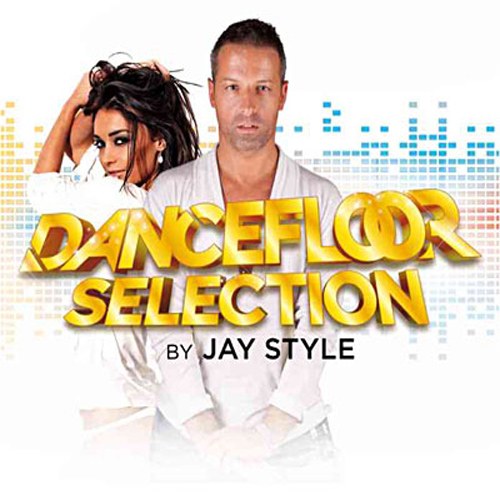 скачать Dancefloor selection by Jay Style (2011)
