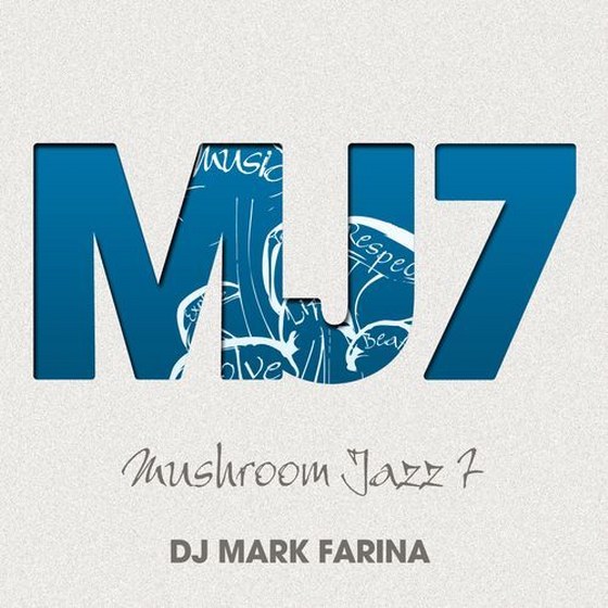 скачать Mark Farina. Mushroom Jazz 7 (2011)