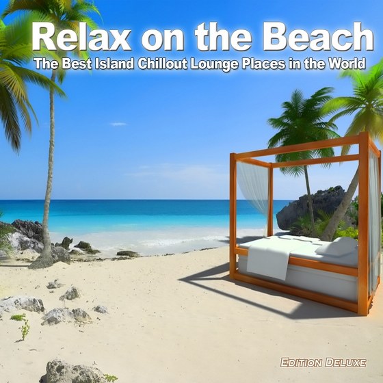 скачать Relax On The Beach: The Best Island Chillout Lounge Places In The World (2011)