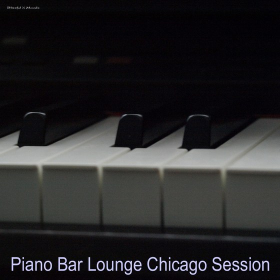 скачать Piano Bar Lounge Chicago Session (2012)