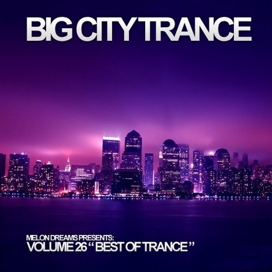 скачать Big City Trance Volume 26 (2012)