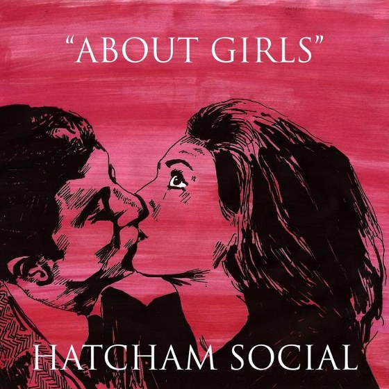 скачать Hatcham Social. About Girls (2012)