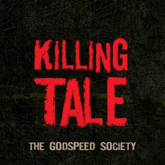 скачать The Godspeed Society. Killing Tale (2012)