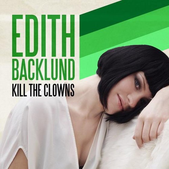 скачать Edith Backlund. Kill the Clowns (2012)