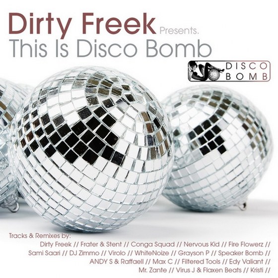 скачать Dirty Freek presents This Is Disco Bomb (2012)