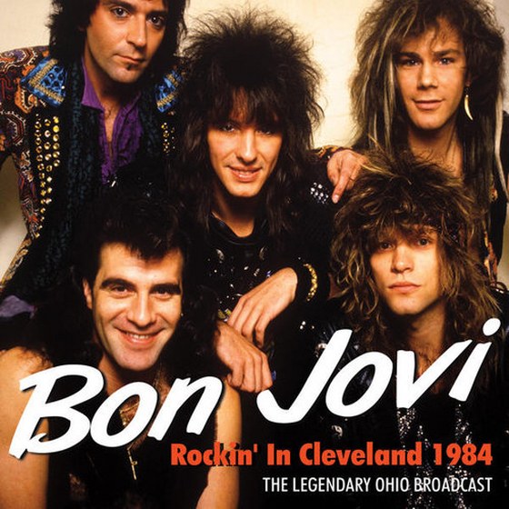 скачать Bon Jovi. Rockin’ in Cleveland 1984 Live (2013)