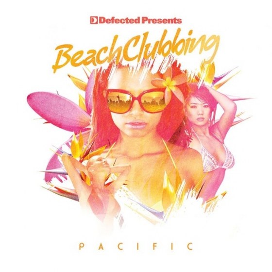 Defected Presents Beach Clubbing Pacific (2012)