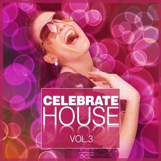 Celebrate House Vol.3 (2013)