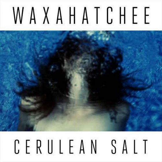 Waxahatchee. Cerulean Salt (2013)