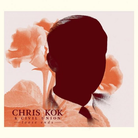 Chris Kok & Civil Union. Loose Ends (2013)