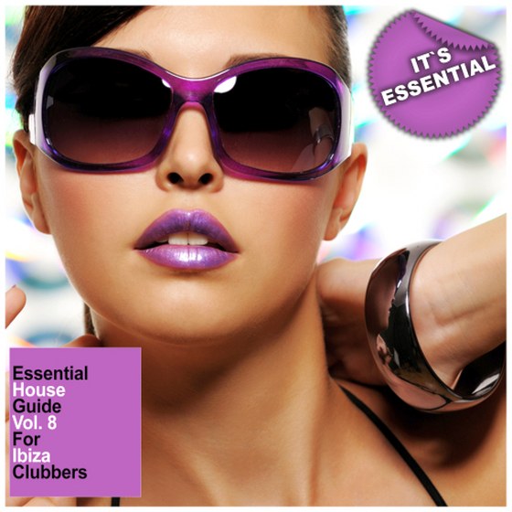 Essential House Guide Vol. 8 For Ibiza Clubbers (2013)
