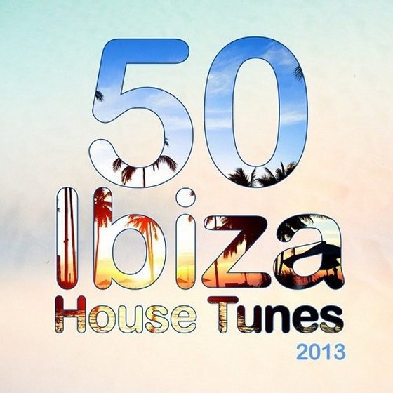 50 Ibiza House Tunes (2013)