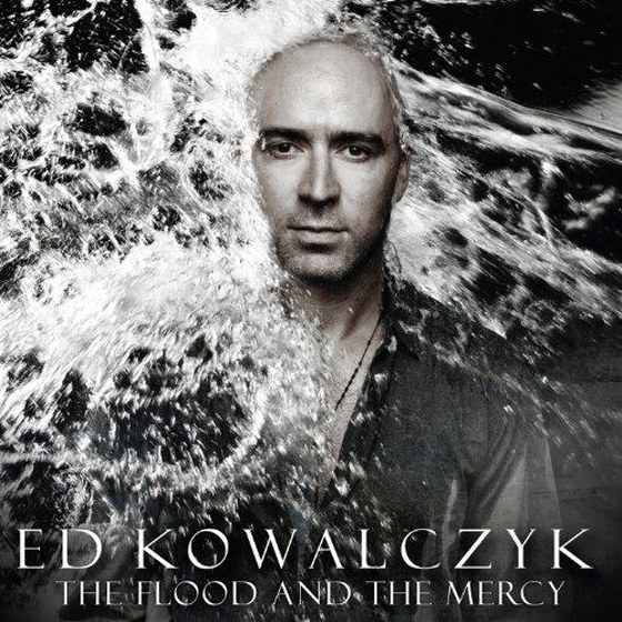 Ed Kowalczyk. The Flood And The Mercy (2013)