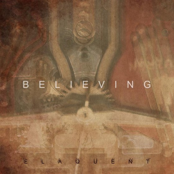 Elaquent. Believing (2013)