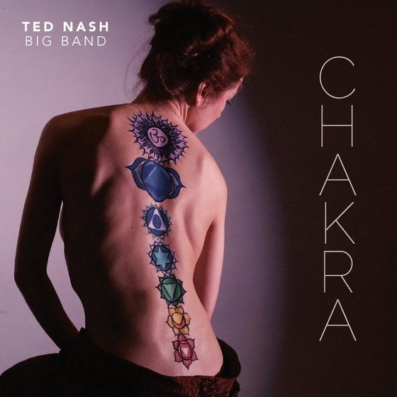 Ted Nash Big Band. Chakra (2013)