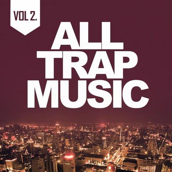 All Trap Music 2 (2013)