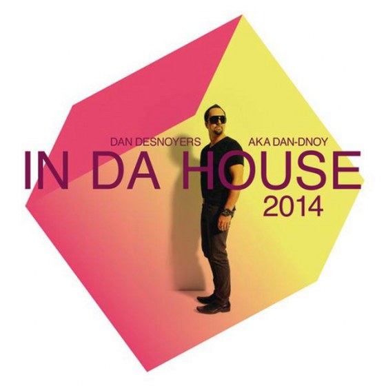 Dan Desnoyers-In Da House (2014)