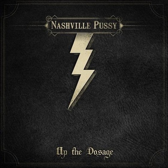 Nashville Pussy. Up The Dosage (2014)