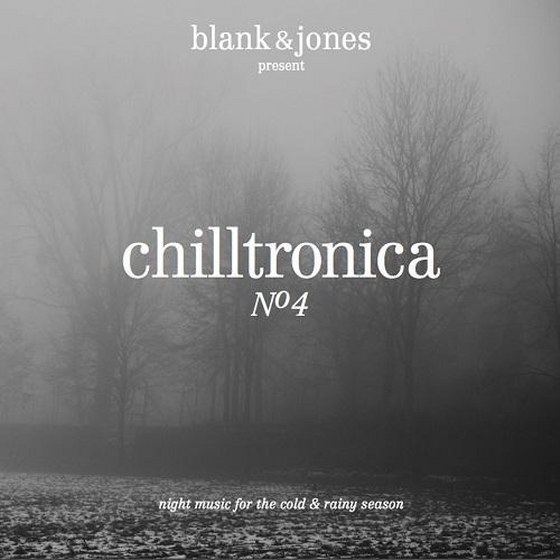 Blank & Jones present Chilltronica No.4 (2013)